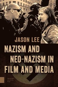 bokomslag Nazism and Neo-Nazism in Film and Media