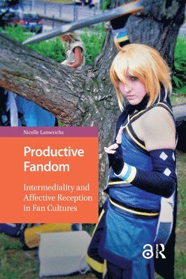 Nicolle Lamerichs - Productive Fandom, Inbunden