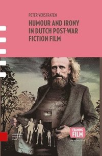 bokomslag Humour and Irony in Dutch Post-War Fiction Film