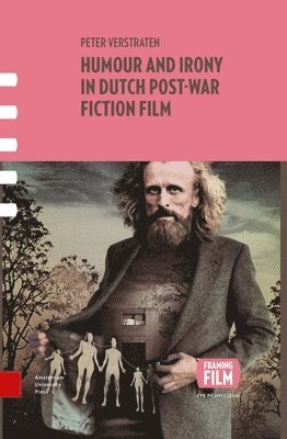 Peter Verstraten - Humour and Irony in Dutch Post-War Fiction Film, Inbunden