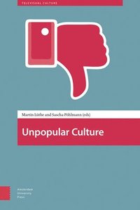 bokomslag Unpopular Culture