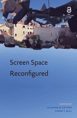 Susanne Saether, Synne Tollerud Bull - Screen Space Reconfigured, Inbunden