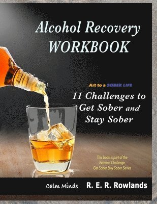 Get Sober Stay Sober workbook. Art to a sober life. 1