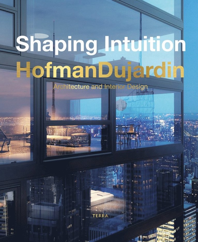 Hofman Dujardin - Shaping Intuition, Inbunden