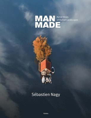Sébastien Nagy, Sebastien Nagy - Man Made, Inbunden