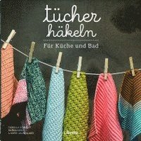 bokomslag Tücher häkeln. Für Küche und Bad