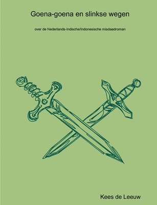 bokomslag Goena-goena en slinkse wegen