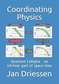 bokomslag Coordinating Physics: Quantum Collapse - an intrinsic part of space-time