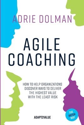 bokomslag Agile Coaching, the Dutch way