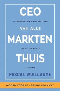 bokomslag CEO Van Alle Markten Thuis: 4x4 principes om in alle sectoren overal ter wereld te slagen