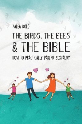 bokomslag The Birds, the Bees & the Bible