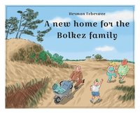 bokomslag A new home for the Bolkez family