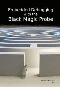 bokomslag Embedded Debugging with the Black Magic Probe