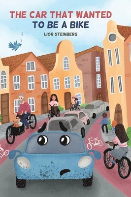 bokomslag Car That Wanted to be a Bike