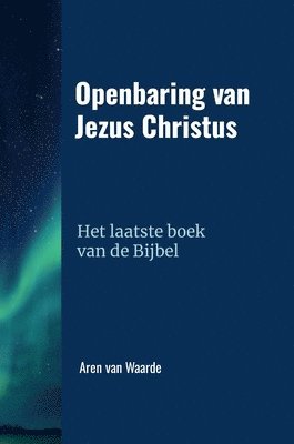 Aren Van Waarde, Aren van Waarde, Aren van Waarde - Openbaring van Jezus Christus, Inbunden