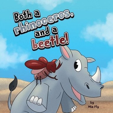 bokomslag Both a rhinoceros, and a beetle!