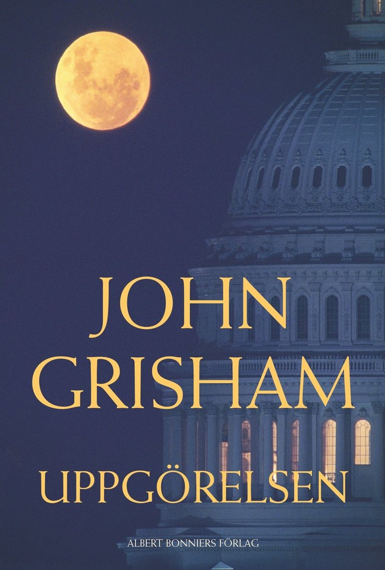 John Grisham - Uppgörelsen, Inbunden