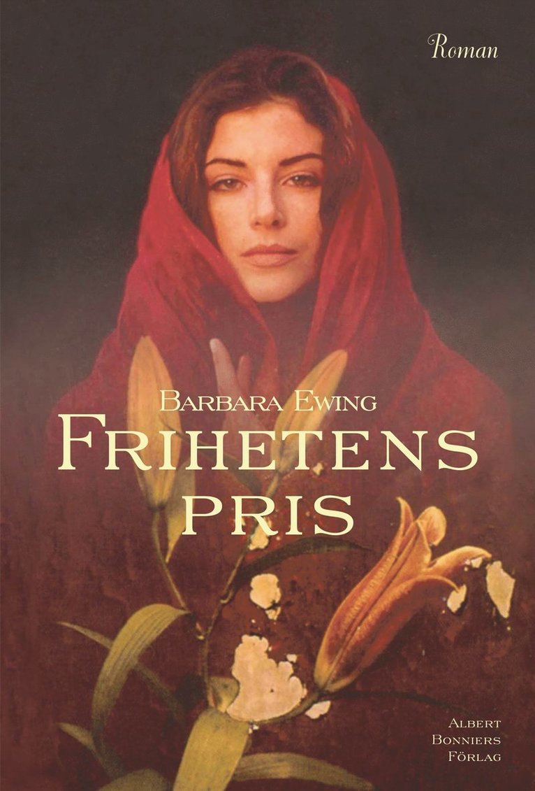 Barbara Ewing - Frihetens pris, Inbunden