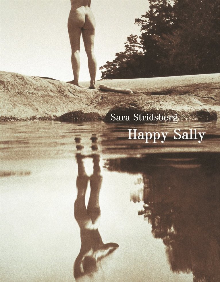 Sara Stridsberg - Happy Sally, Inbunden