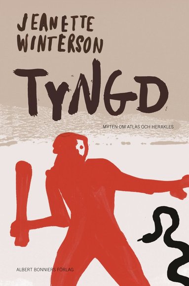 Jeanette Winterson - Tyngd : myten om Atlas och Herakles, Inbunden
