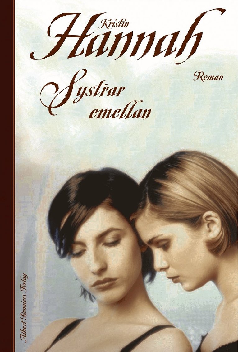 Kristin Hannah - Systrar emellan, Inbunden