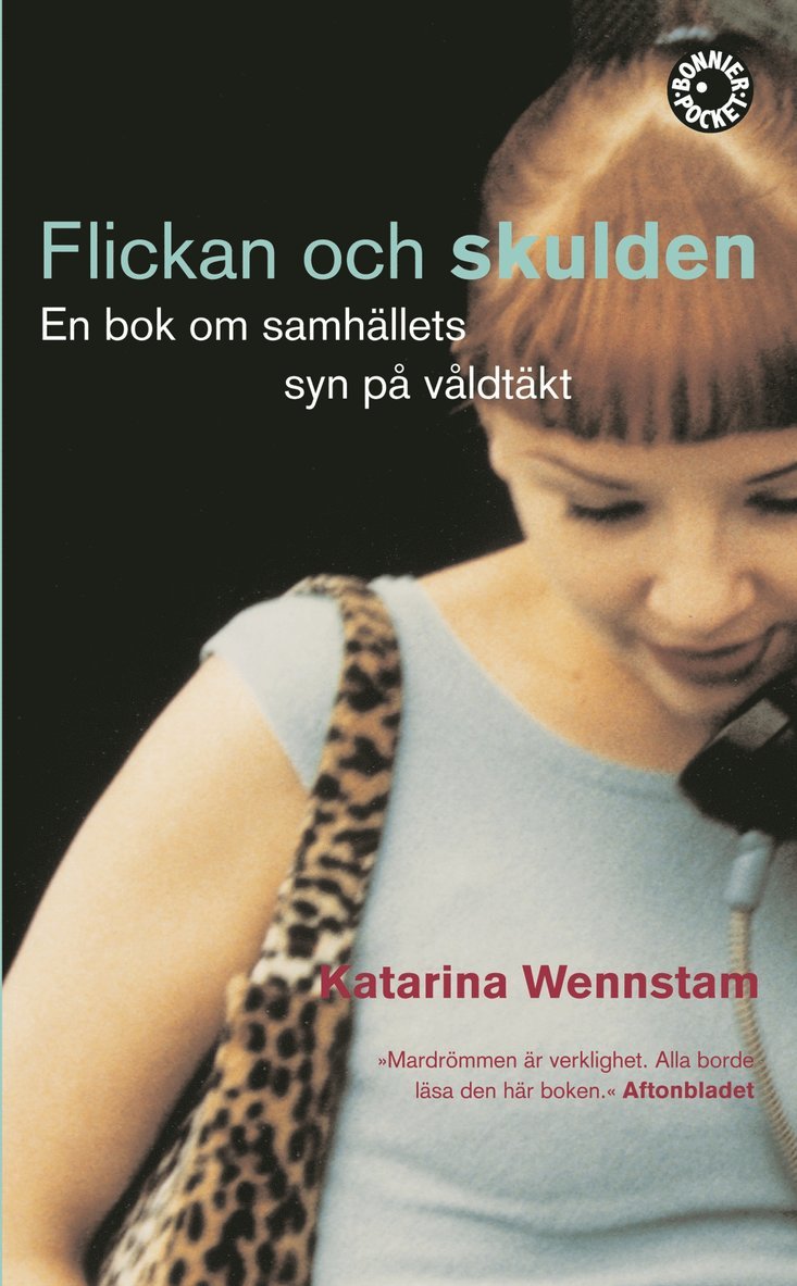 Katarina Wennstam - Flickan och skulden : en bok om samhällets syn på våldtäkt, Pocket