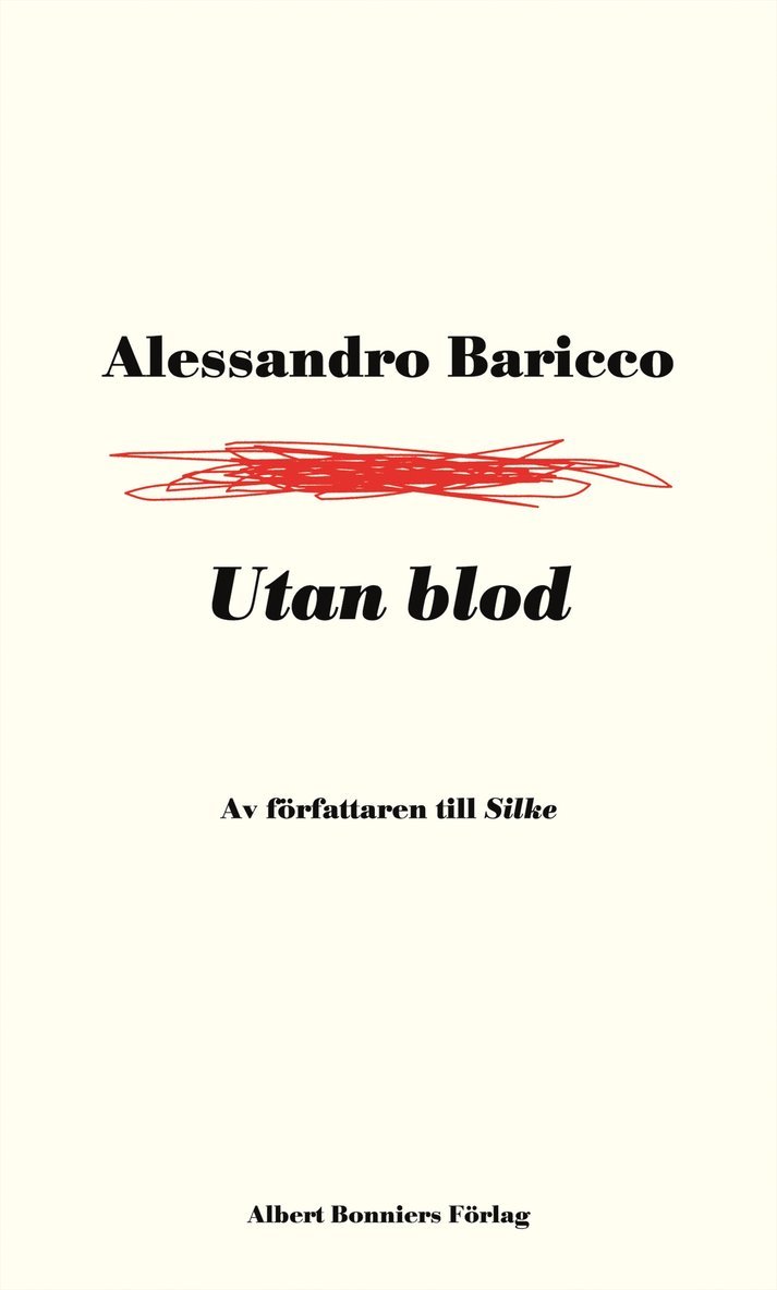 Alessandro Baricco - Utan blod, Inbunden