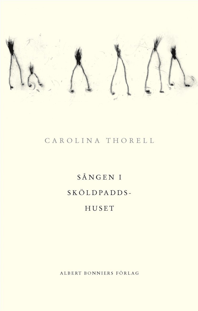 Carolina Thorell - Sången i sköldpaddshuset, Inbunden