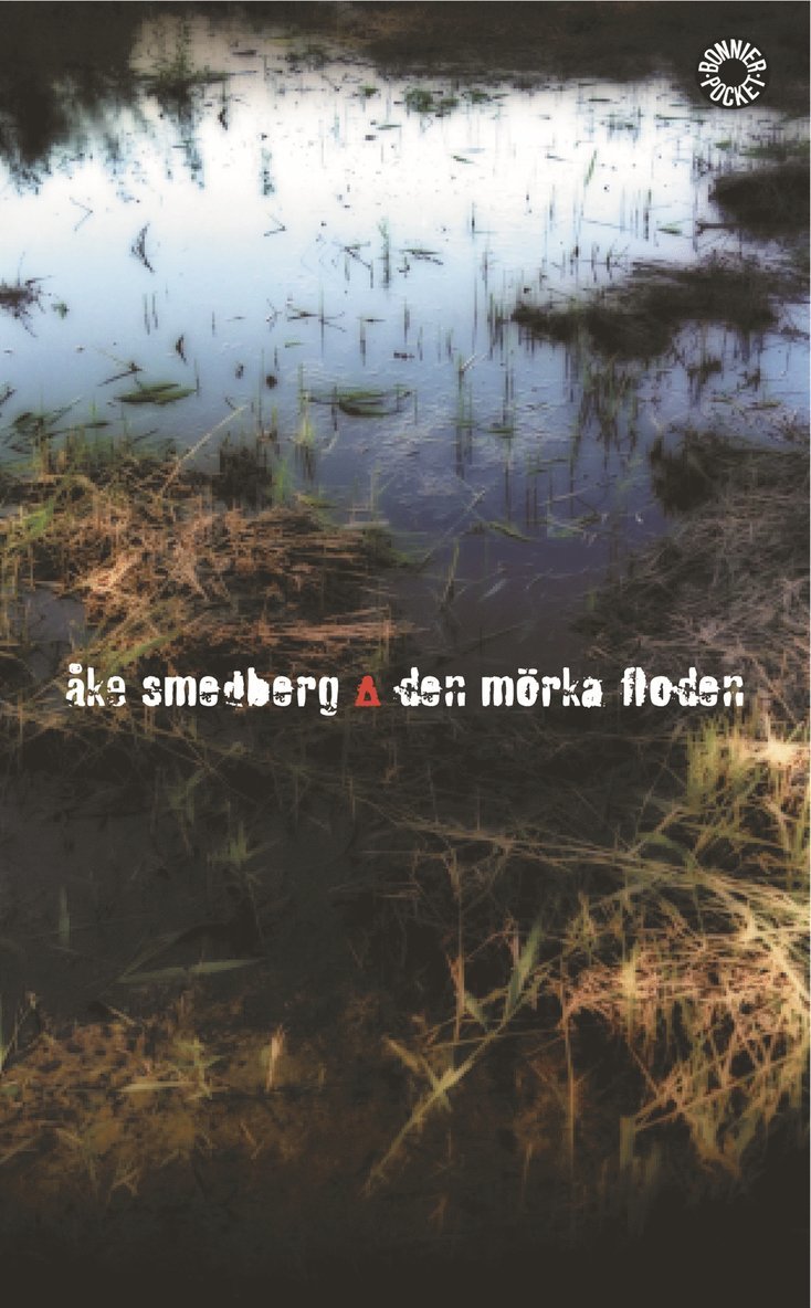 Åke Smedberg - Den mörka floden : kriminalroman, Pocket