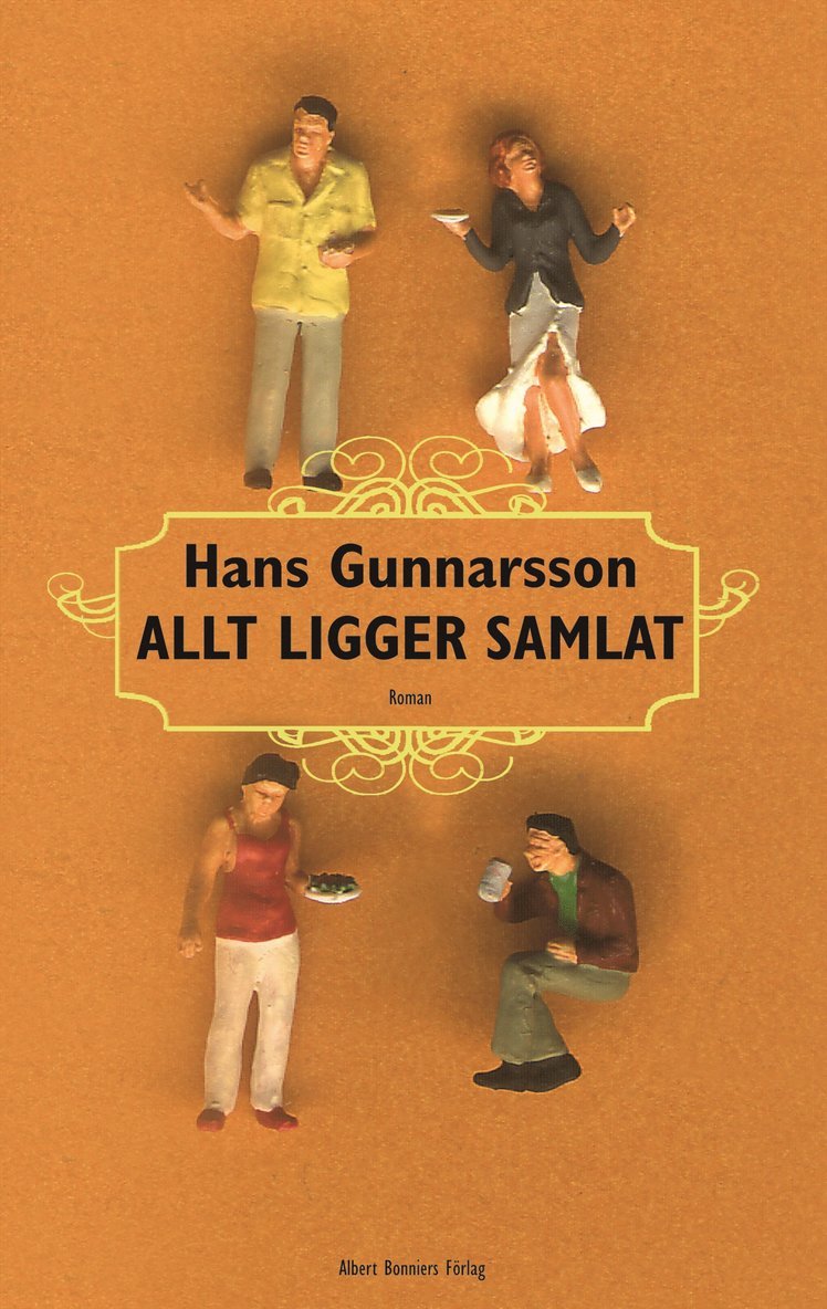 Hans Gunnarsson - Allt ligger samlat, Inbunden