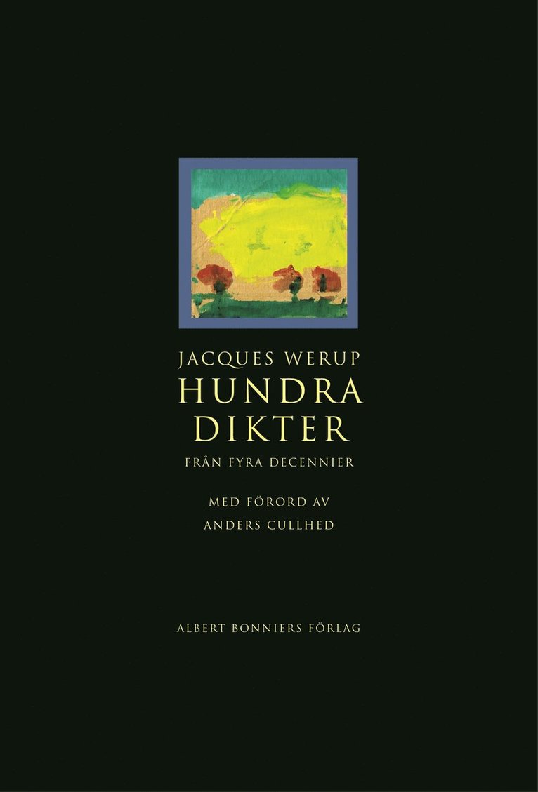 Hundra dikter : från fyra decennier