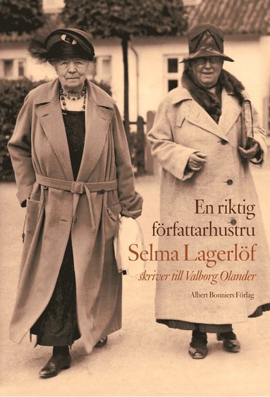 bokomslag En riktig författarhustru : Selma Lagerlöf skriver till Valborg Olander