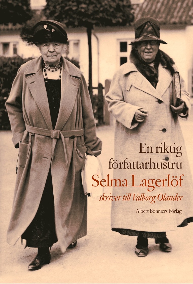 En riktig författarhustru : Selma Lagerlöf skriver till Valborg Olander 1