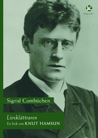 bokomslag Livsklättraren : en bok om Knut Hamsun