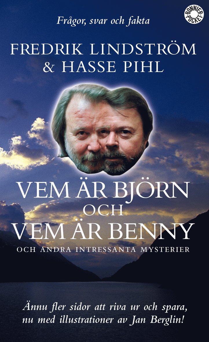 Vem är Björn och vem är Benny och andra intressanta mysterier : frågor, svar och fakta