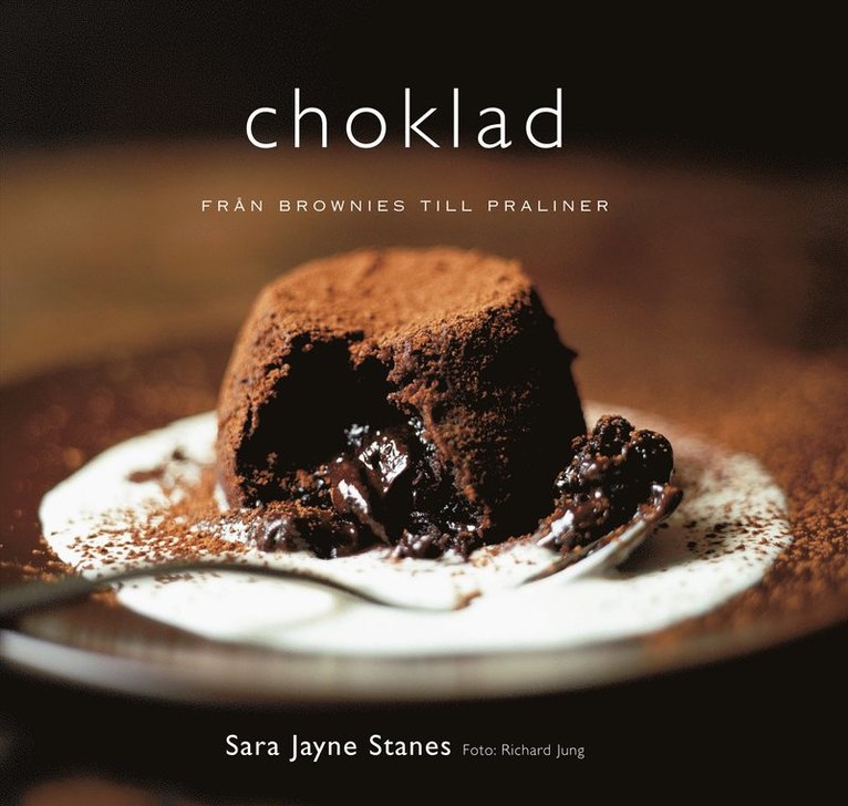 Choklad : från brownies till praliner