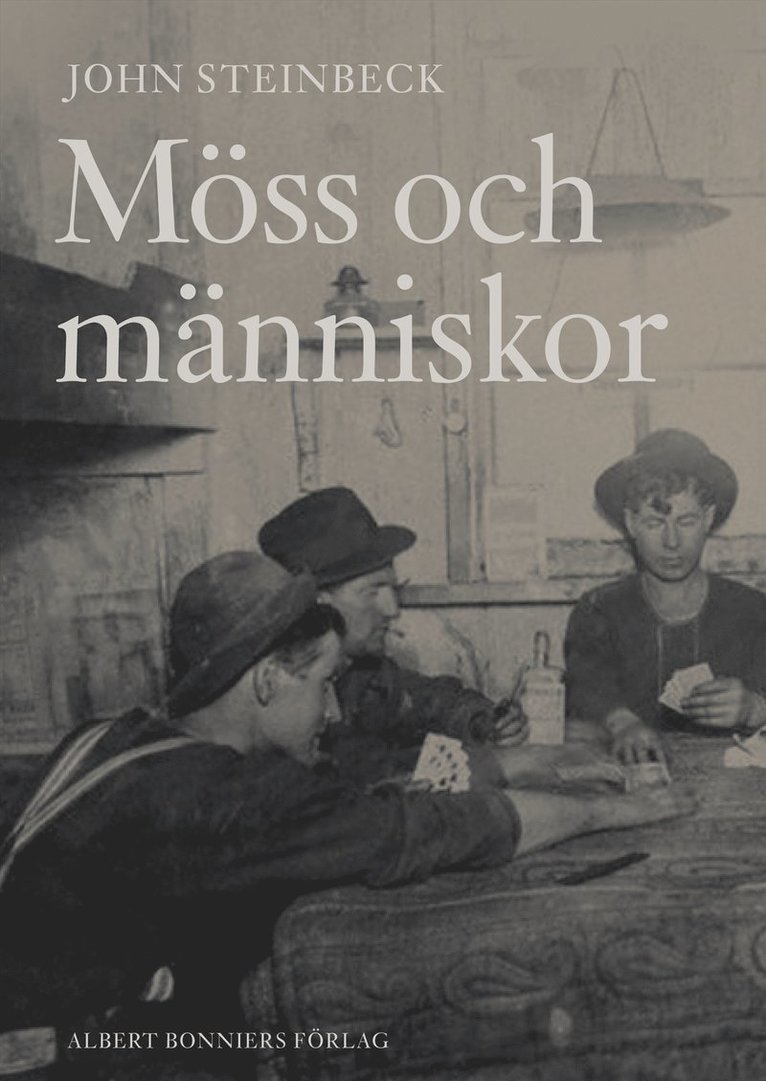 John Steinbeck - Möss och människor, Inbunden