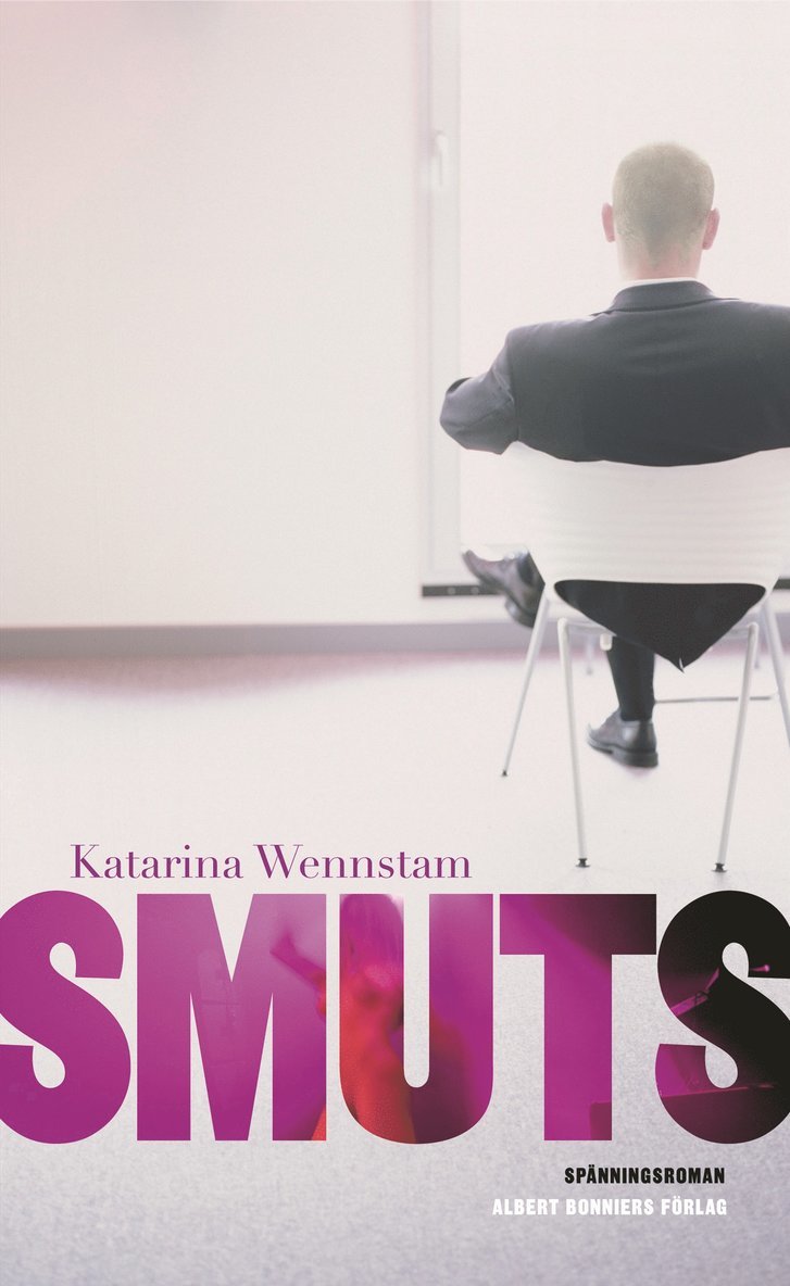 Katarina Wennstam - Smuts, Inbunden