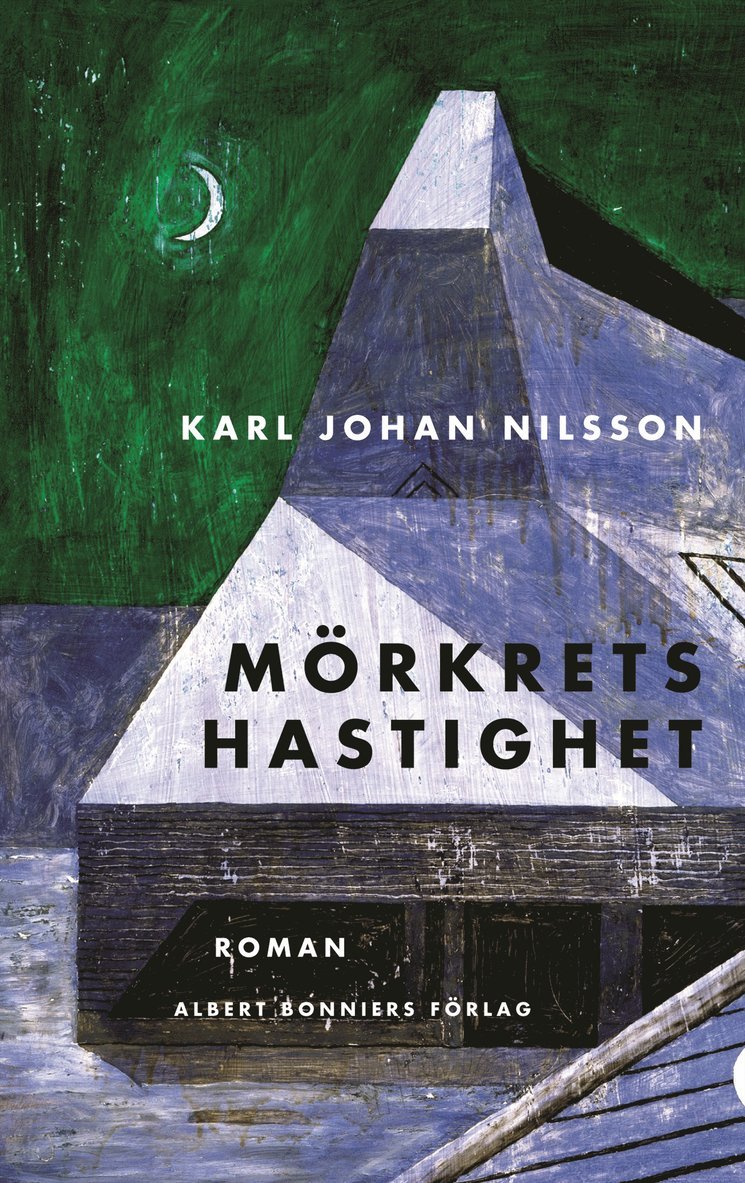 Karl Johan Nilsson - Mörkrets hastighet, Inbunden