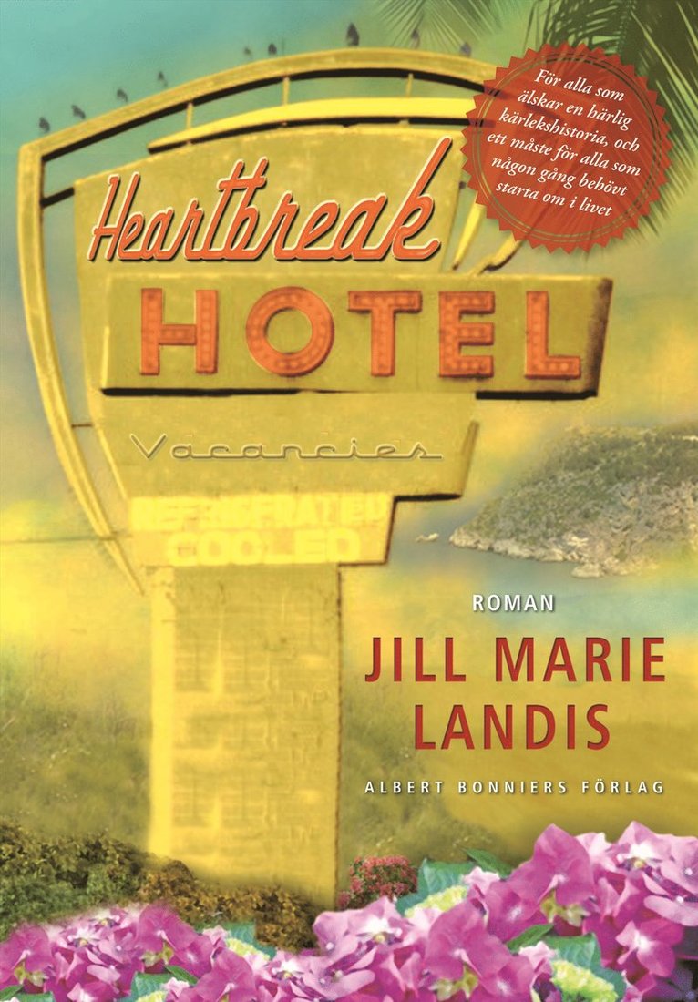 Jill Marie Landis - Heartbreak Hotel, Inbunden