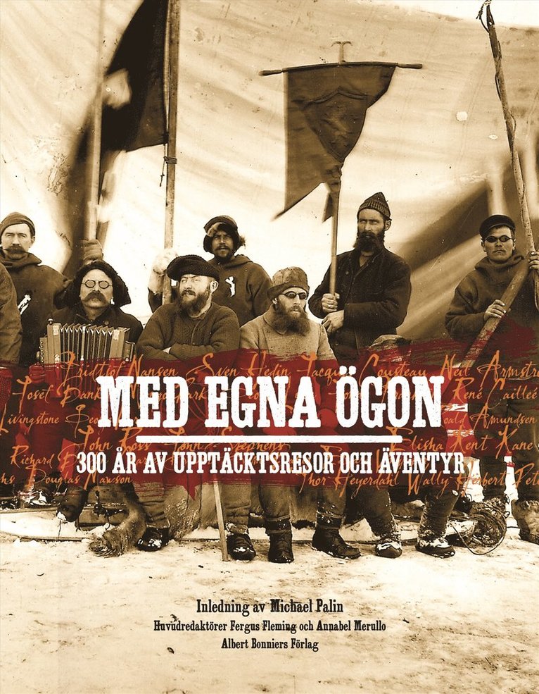 Med egna ögon : 300 år av upptäcksresor och äventyr
