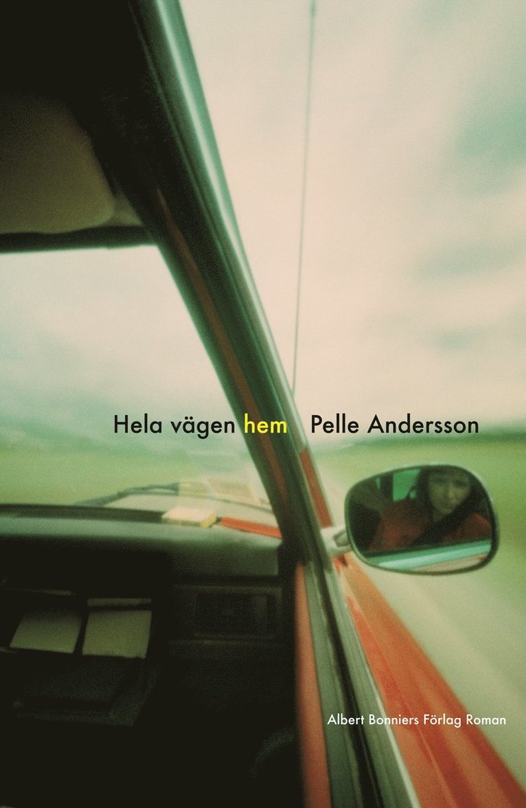 Pelle Andersson - Hela vägen hem, Inbunden