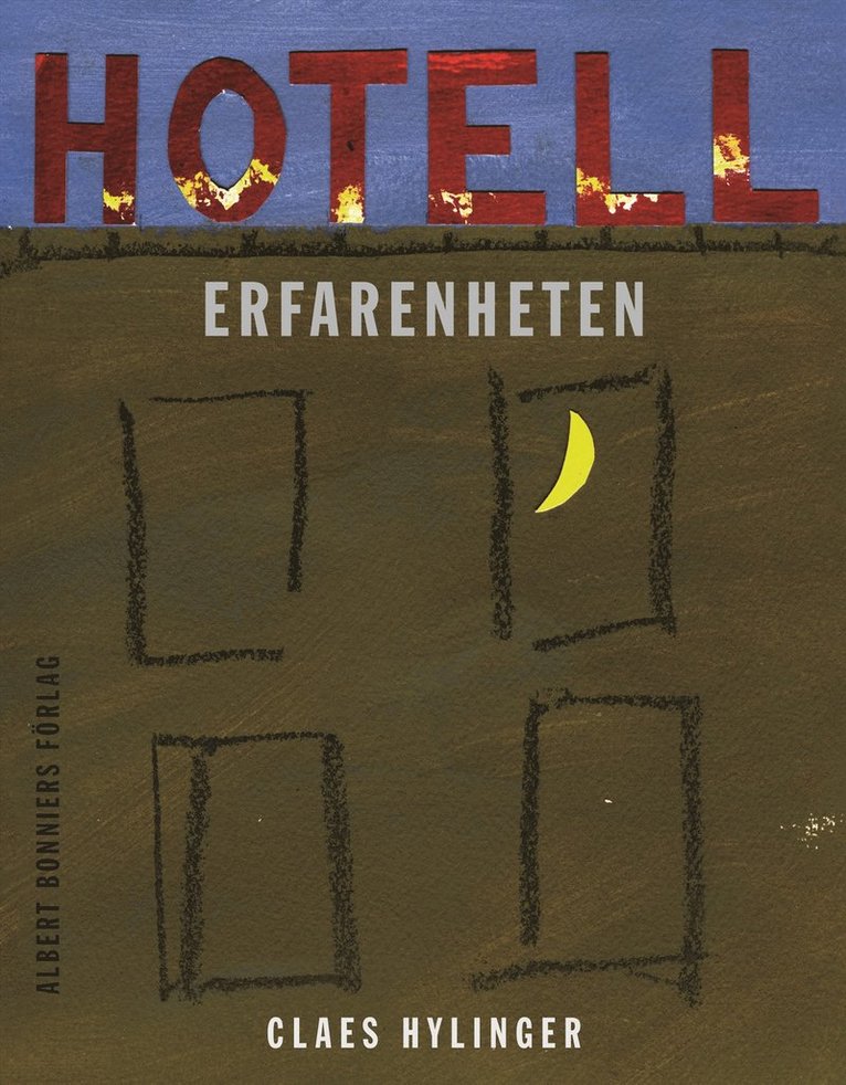 Claes Hylinger - Hotell Erfarenheten, Inbunden