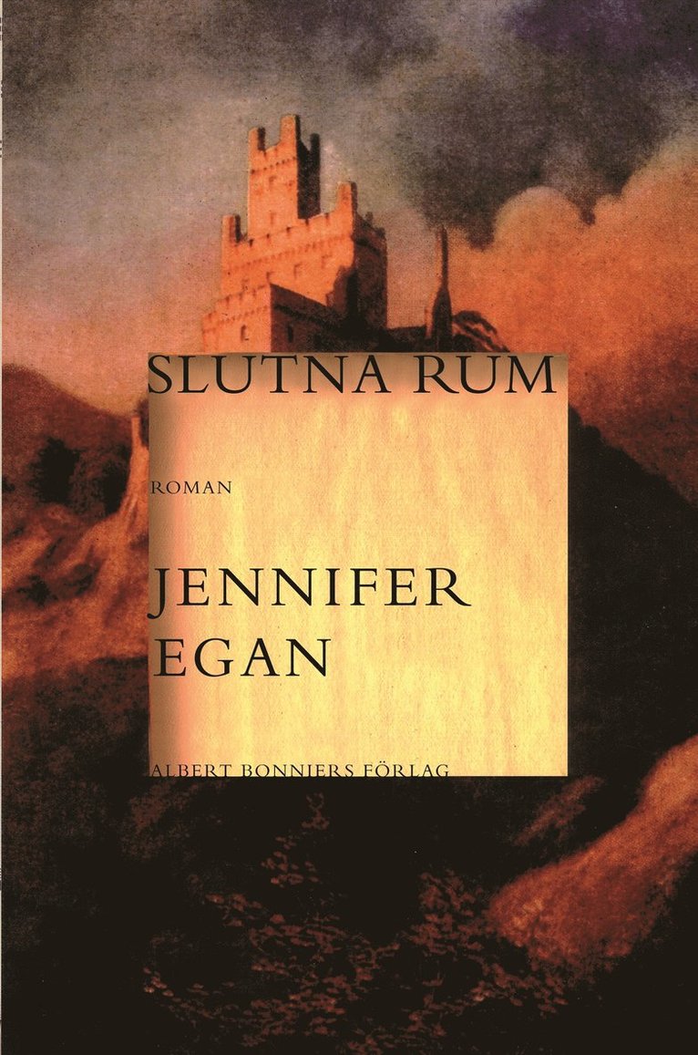 Jennifer Egan - Slutna rum, Inbunden