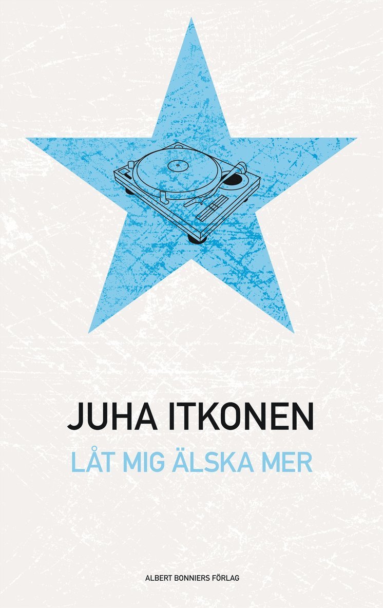 Juha Itkonen - Låt mig älska mer, Inbunden