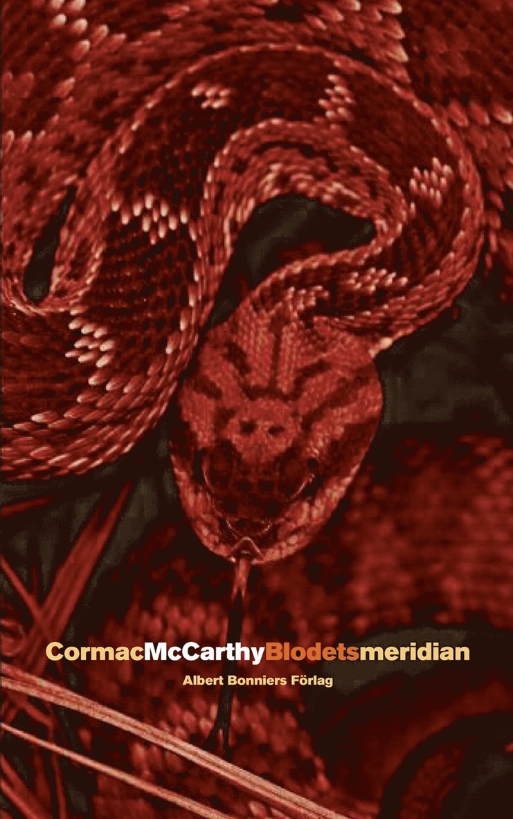 Cormac McCarthy - Blodets meridian, Inbunden