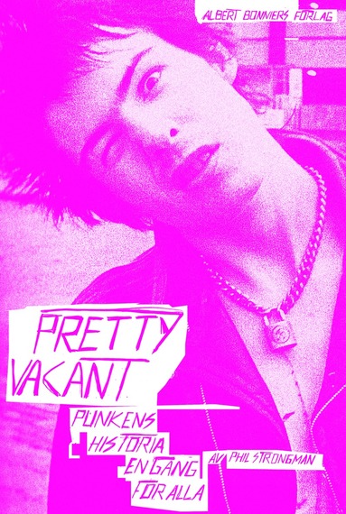 bokomslag Pretty Vacant : punkens historia engång för alla