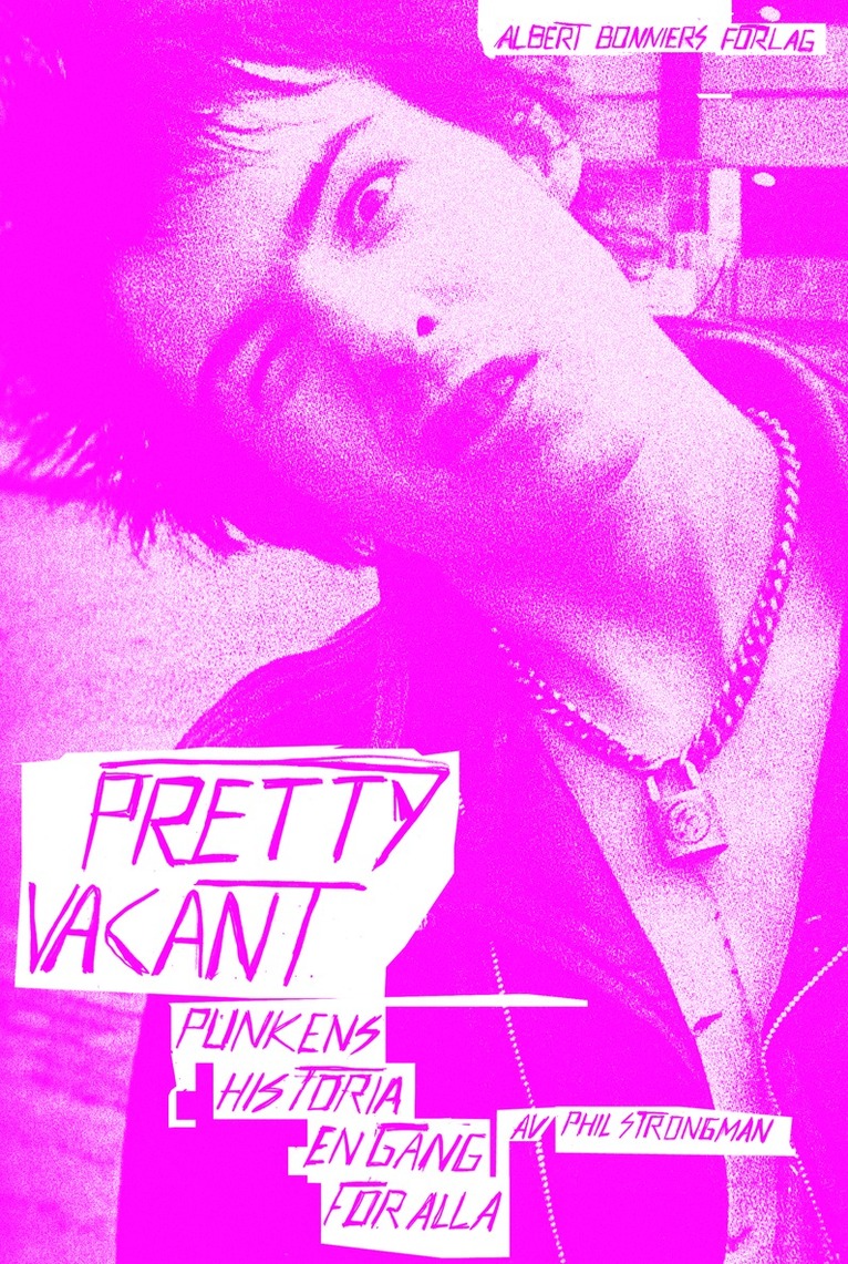 Pretty Vacant : punkens historia engång för alla 1