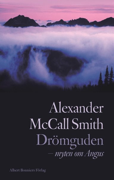 Alexander McCall Smith - Drömguden : myten om Angus, Inbunden