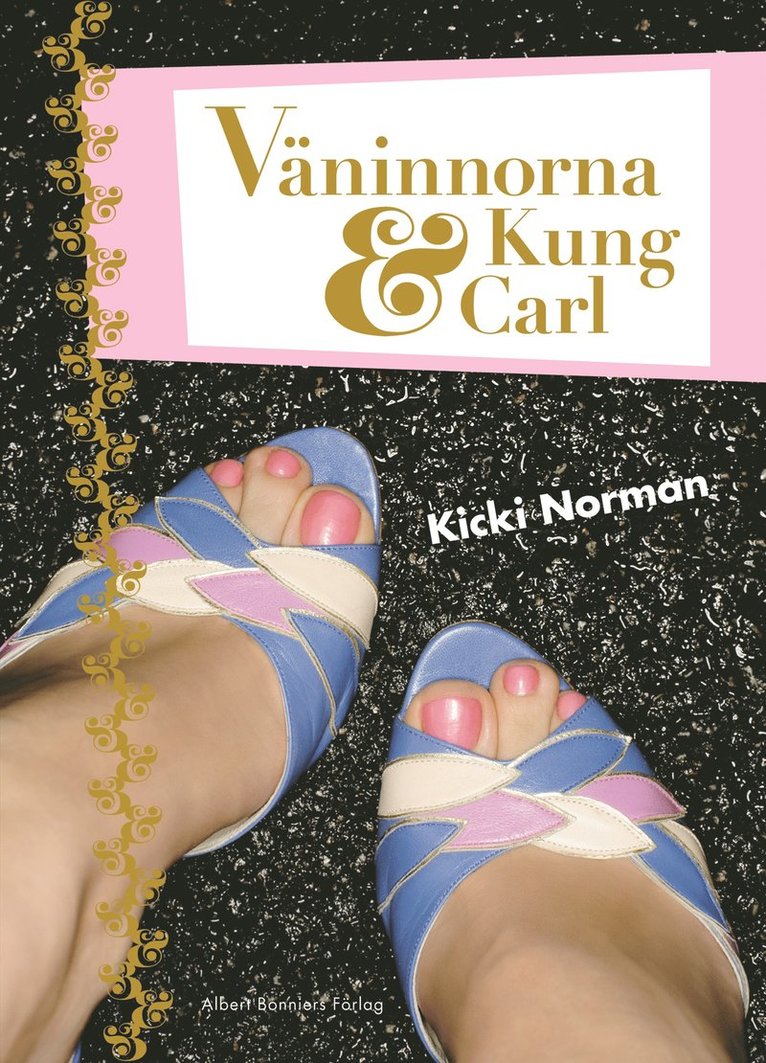 Kicki Norman - Väninnorna och Kung Carl, Häftad
